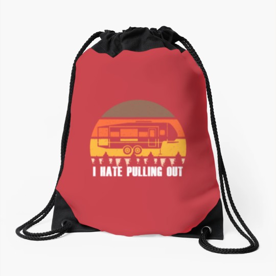 Discover Funny Camping I Hate Pulling Out Retro Sunset Pull Drawstring Bags