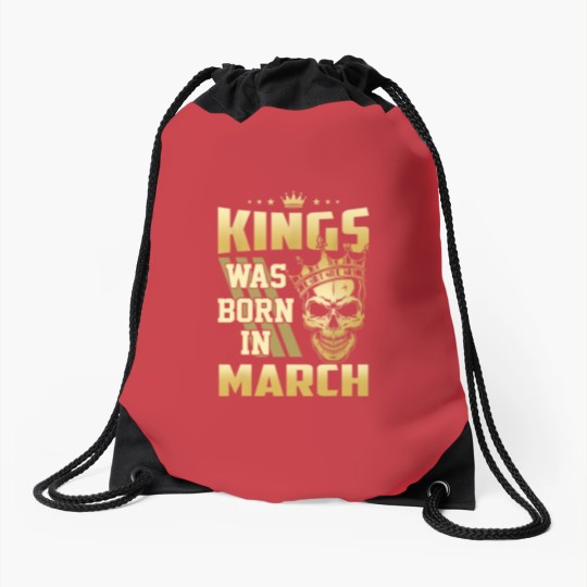 Discover Kings was born in March Drawstring Bags