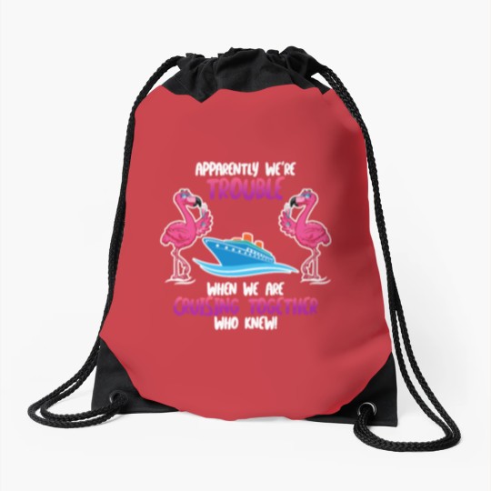 Discover Apparently we are trouble Flamingo Cruise ship Drawstring Bags
