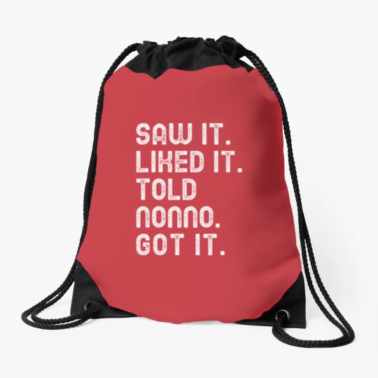 Discover Saw It Liked It Told Nonno Got It Funny Girls Boys Kids 5347 Drawstring Bags