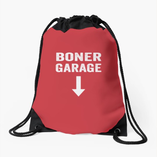 Discover Boner Garage Drawstring Bags Fuuny Joke