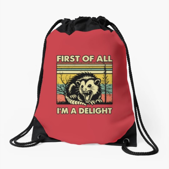 Discover Funny Opossum Drawstring Bags Angry Opossum Drawstring Bags, First Of All I'm A Delight