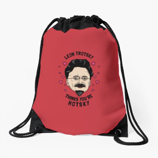 Discover Leon Trotsky Thinks You_re Hotsky Drawstring Bags