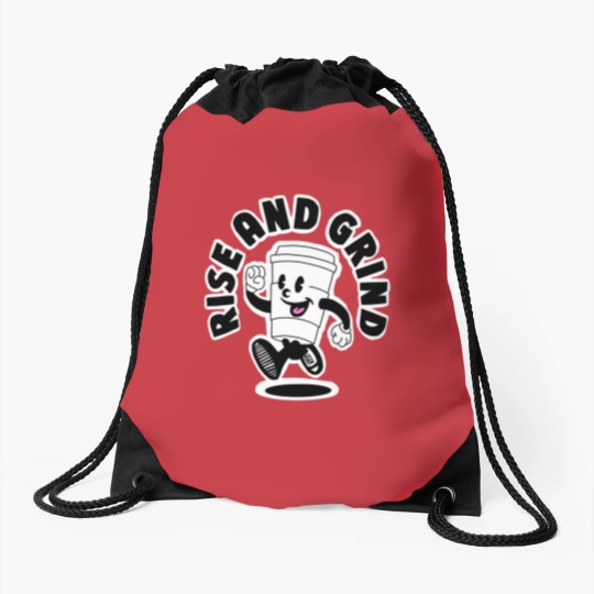 Discover Rise and grind, coffee, tea, motivation Drawstring Bags