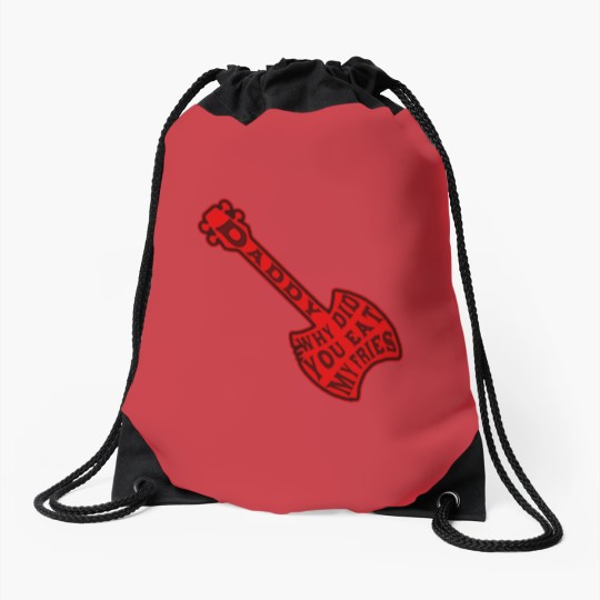 Discover Daddy Why Did You Eat My Fries T Drawstring Bags