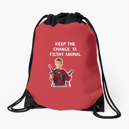 Discover Keep The Change, Ya Filthy Animal Home Alone Hair Dryer Quote Drawstring Bags