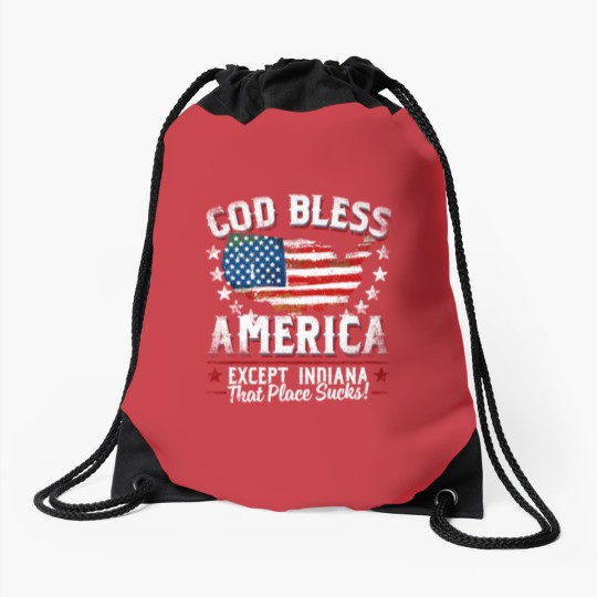Discover GOD BLESS AMERICA - Except Indiana Sucks Funny Drawstring Bags