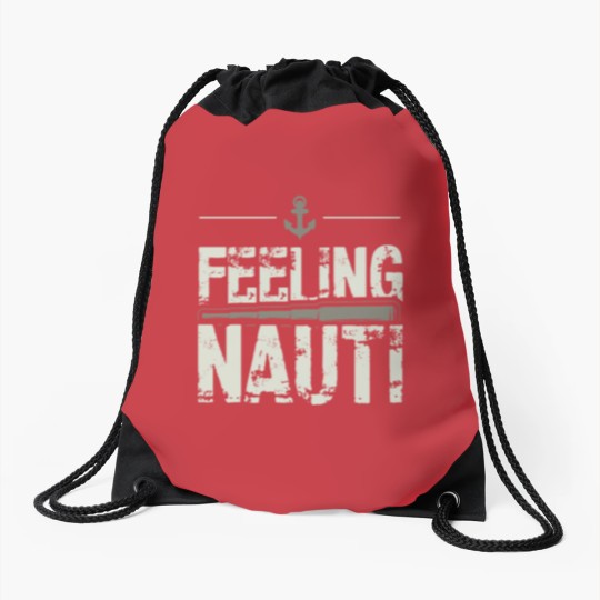 Discover Feeling Nauti Sailing Naughty Funny Pun Anchor Drawstring Bags