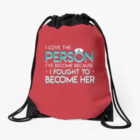 Discover Nurse Love Person Become Fought Become Drawstring Bags
