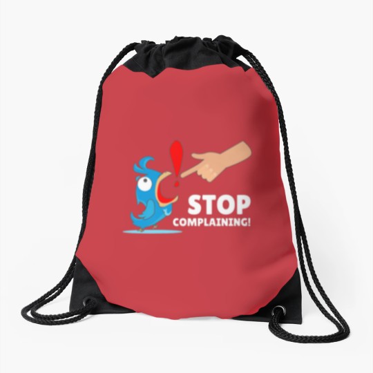 Discover Funny Design Humor Stop Complaining Drawstring Bags