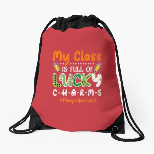 Discover Class Full Of Lucky Charms St Patricks Paraprofess Drawstring Bags
