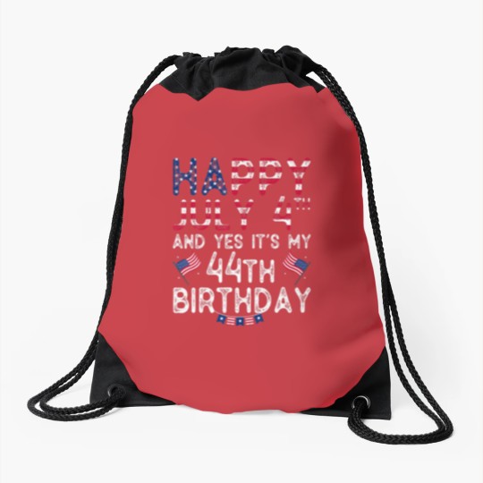 Discover Mens Happy 4 July And Yes It's My 44Th Birthday Si Drawstring Bags