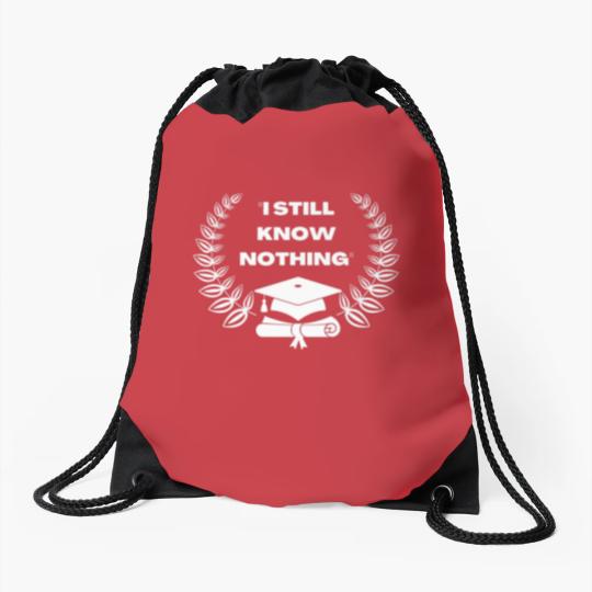 Discover Graduation 2022, I Still Know Nothing Drawstring Bags
