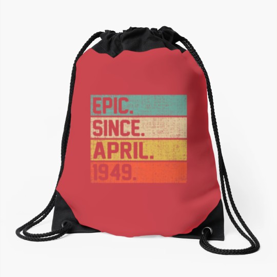 Discover Vintage Men Women 73Rd Birthday Epic Since April 1 Drawstring Bags