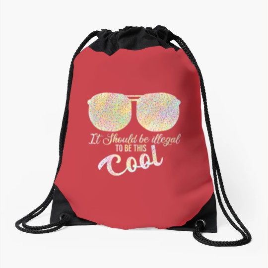 Discover it should be illegal to be this cool plus size Drawstring Bags