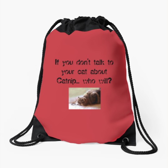 Discover Funny Catnip Public Service Announcement T Drawstring Bags
