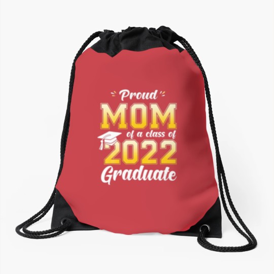 Discover Proud Mom Of A Class Of 2022 Graduate Mommy Senior Drawstring Bags