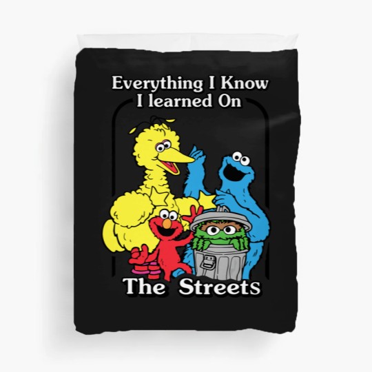 Discover everything i know i learned on the streets funny men women t Duvet Covers