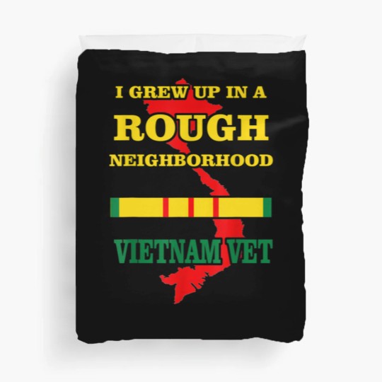 Discover Vietnam Veteran Duvet Covers I grew up in a rough Duvet Covers