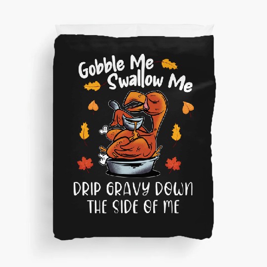 Discover Gobble Me Swallow Me Duvet Covers Funny Turkey Thanksgiving 2021 Duvet Covers