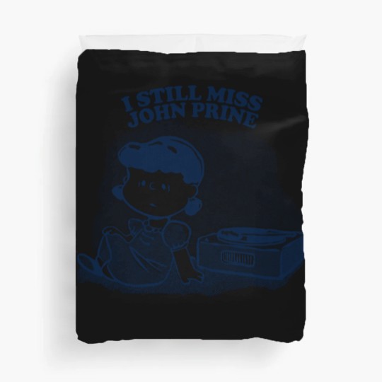 Discover I Still Miss John Prine ••••• Vinyl Collector Fan Design - John Prine - Duvet Covers