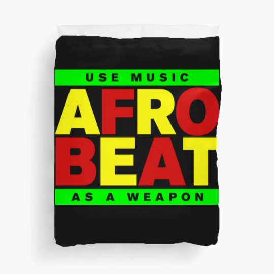 Discover AFROBEAT _ USE MUSIC AS A WEAPON Duvet Covers