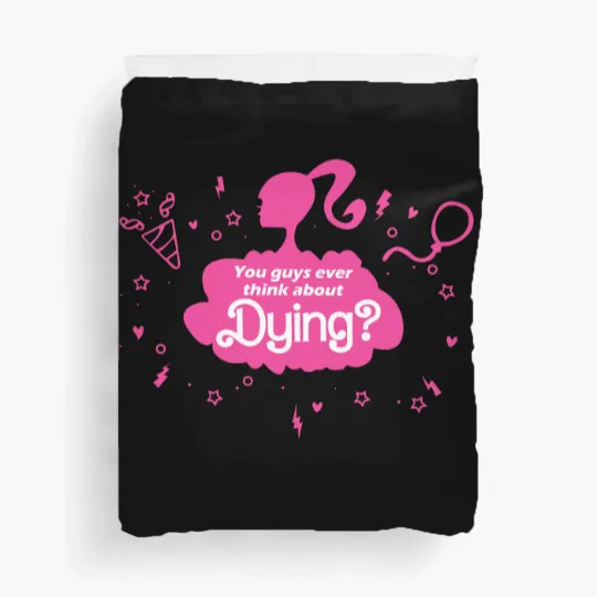 Discover You Guys Ever Think About Dying Duvet Covers, Barbie Duvet Covers, Barbie Movie Duvet Covers