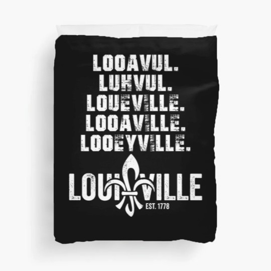 Discover Looavul Luhvul Loueville Looaville Louisville Duvet Covers