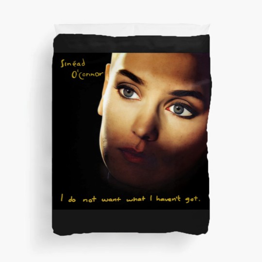 Discover RIP Sinead O'Connor Duvet Covers, Sinead O'Connor I Do No Want What I Haven't Got Duvet Covers