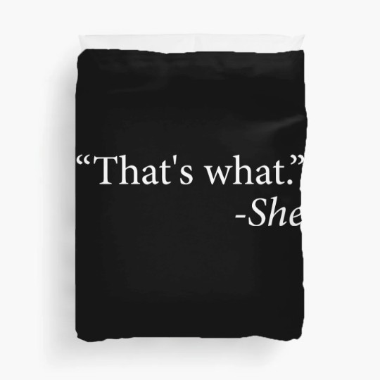 Discover That s What She Said Quote Apparel Duvet Covers