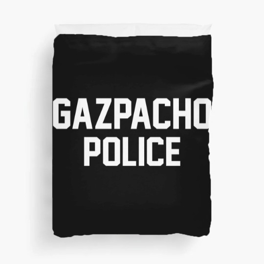 Discover Gazpacho Police - Gazpacho Police - Duvet Covers