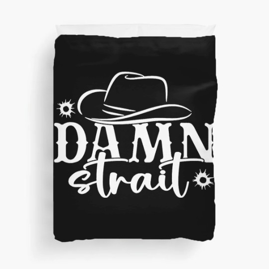 Discover Damn Strait, Country Music Duvet Covers