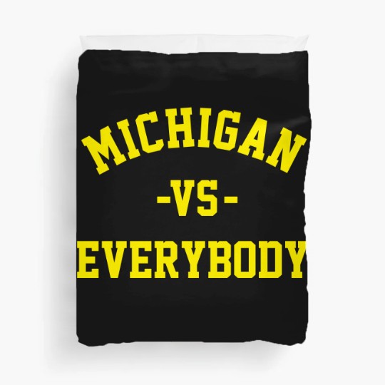 Discover Michigan Vs Everybody Duvet Covers, College Team Duvet Covers, Wolverines Football Fan Gear
