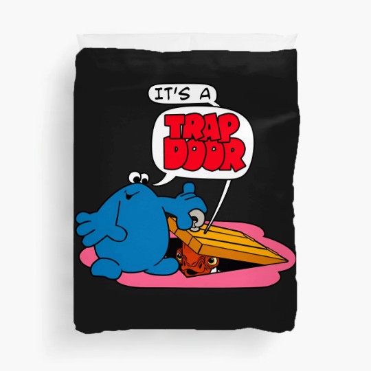 Discover It's A Trap Door - Trap Door - Duvet Covers