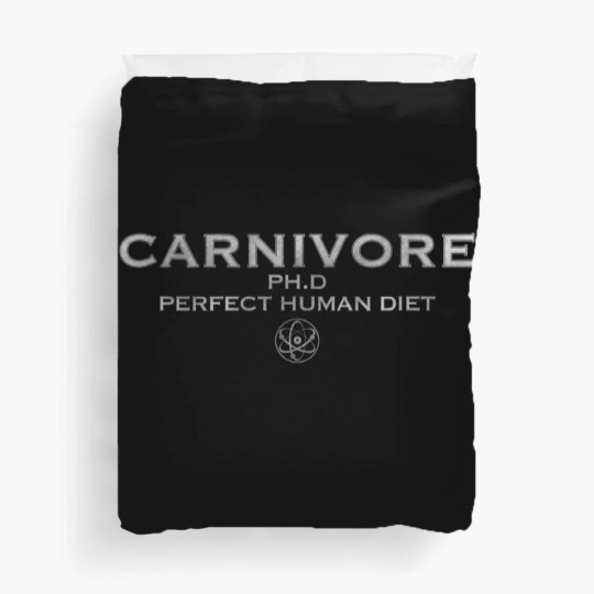 Discover carnivore phd perfect human diet meat eater t Duvet Covers