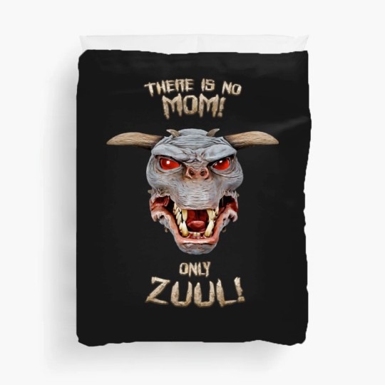 Discover There is no Mom only Zuul Duvet Covers
