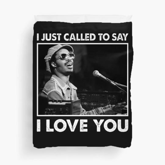 Discover I Just Called To Say I Love You Stevie Wonder Gift Duvet Covers