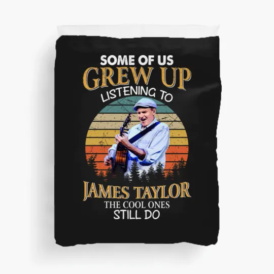 Discover some of us grew up listening to james taylor the cool ones still do vintage Duvet Covers
