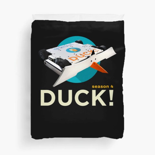 Discover DUCK! Season 4 The popular combat robot now has fabulous merch. Duvet Covers