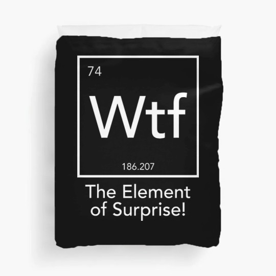 Discover Wtf - The Element of Surprise 2 Duvet Covers