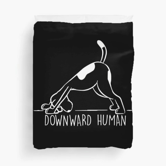 Discover Downward Human Duvet Covers, Yoga Duvet Covers, Funny Yoga Duvet Covers, Funny T Punny Duvet Covers, Girl Gym, Dog Lover Puppy