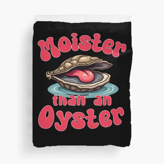 Discover Moister Than An Oyster Duvet Covers Duvet Covers