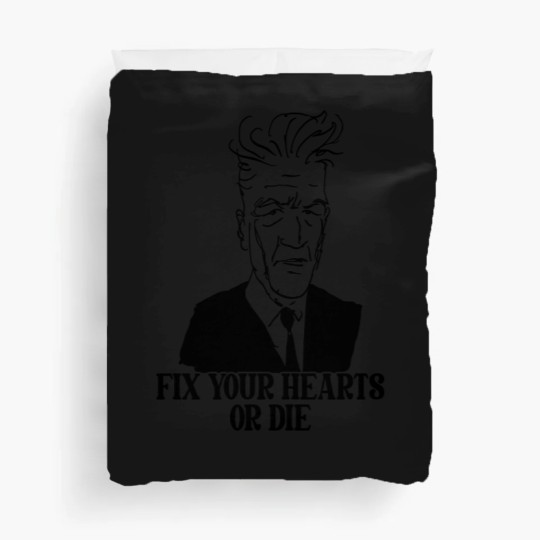 Discover Fix Your Hearts or Die - David Lynch - Duvet Covers