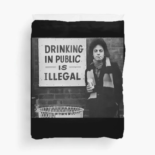 Discover Billy Joel Drinking In Public Is Illegal Unisex Cotton Duvet Covers