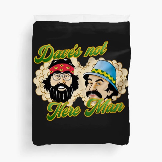 Discover Daves Not Here Man Duvet Covers, Cheech And Chong Duvet Covers