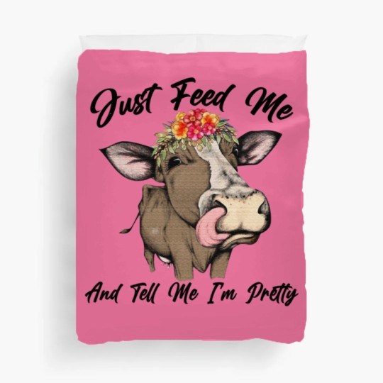 Discover Just Feed Me And Tell Me I'm Pretty Funny Cow Duvet Covers