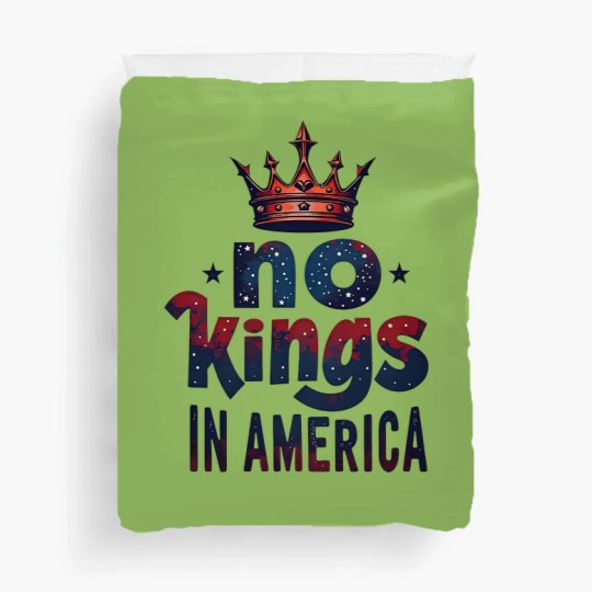 Discover No Kings in America Duvet Covers, No Kings Duvet Covers, Protest Duvet Covers, Patriotic Duvet Covers