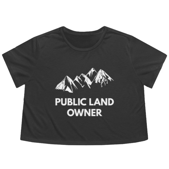Discover Public Land Owner Best Outdoors Gift Gift Flowy Cropped Tees Flowy Cropped Tees
