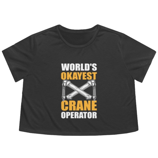 Discover Worlds Okayest Crane Operator Construction Worker Flowy Cropped Tees