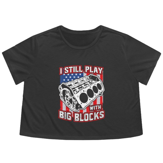 Discover I still play with big blocks - Car Mechanic Enthusiast Gear Flowy Cropped Tees